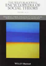 The Wiley Blackwell Encyclopedia of Social Theory