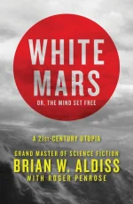 White Mars; Or, the Mind Set Free