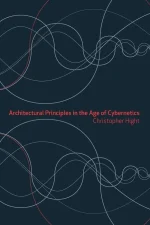 Architectural Principles in the Age of Cybernetics