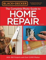 Black Decker the Complete Photo Guide to Home Repair