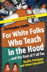 For White Folks Who Teach in the Hood... And the Rest of Y'all Too