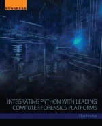 Integrating Python With Leading Computer Forensics Platforms