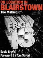 On Location in Blairstown: The Making of Friday the 13th