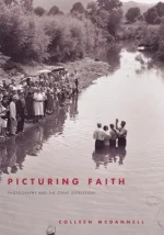 Picturing Faith: Photography and the Great Depression