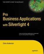 Pro Business Applications With Silverlight 4