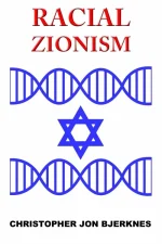Racial Zionism a Source Book of Essential Texts From Noah to Herzl and Beyond