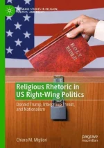 Religious Rhetoric in US Right-Wing Politics: Donald Trump, Intergroup Threat, and Nationalism