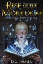 Rise of the Mortokai: The Second Chronicle of Daniel Welsh