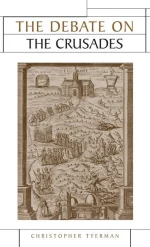 The Debate on the Crusades, 1099-2010