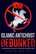 The Islamic Antichrist Debunked