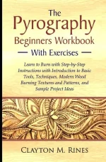 The Pyrography Beginners Workbook With Exercises