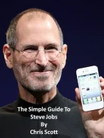 The Simple Guide to Steve Jobs