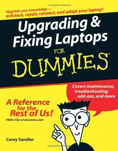 Upgrading and Fixing Laptops for Dummies