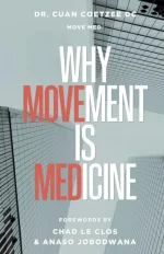 Why Movement Is Medicine