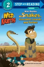 Wild Reptiles: Snakes, Crocodiles, Lizards, and Turtles