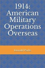 1914: American Military Operations Overseas