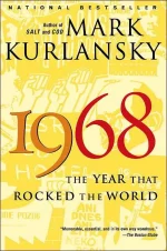 1968: The Year That Rocked the World