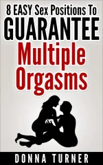 8 Easy Sex Positions to Guarantee Multiple Orgasms...