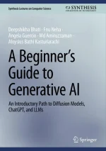 A Beginner’s Guide to Generative AI: An Introductory Path to Diffusion Models, ChatGPT, and LLMs