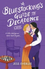 A Bluestocking's Guide to Decadence