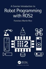 A Concise Introduction to Robot Programming With ROS2