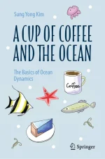 A Cup of Coffee and the Ocean: The Basics of Ocean Dynamics