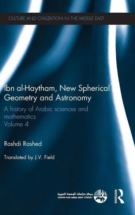 A History of Arabic Sciences and Mathematics