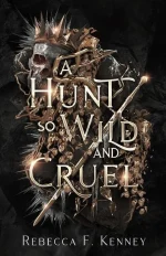 A Hunt So Wild and Cruel