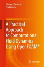 A Practical Approach to Computational Fluid Dynamics Using OpenFOAM®