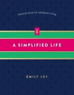 A Simplified Life: Tactical Tools for Intentional Living