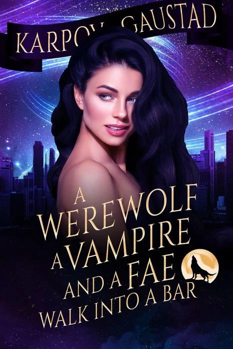 A Werewolf, a Vampire, and a Fae Walk Into a Bar