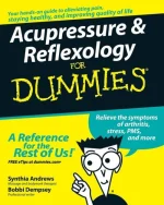 Acupressure and Reflexology for Dummies