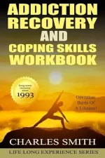 Addiction Recovery and Coping Skills Workbook