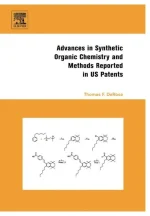 Advances in Synthetic Organic Chemistry and Methods Reported in US Patents