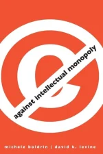 Against Intellectual Monopoly