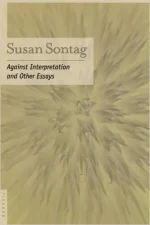 Against Interpretation and Other Essays
