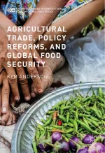 Agricultural Trade, Policy Reforms, and Global Food Security