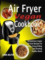 Air Fryer Vegan Cookbook