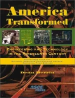 America Transformed: Engineering and Technology in the Nineteenth Century