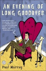 An Evening of Long Goodbyes