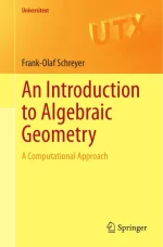 An Introduction to Algebraic Geometry: A Computational Approach