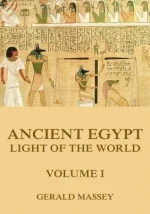 Ancient Egypt - Light of the World, Volume 1