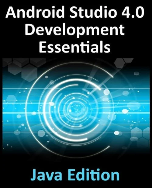 Android Studio 4.0 Development Essentials - Java Edition