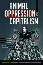 Animal Oppression and Capitalism [2 Volumes]