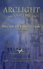 Arclight Book One - the Decade of Correction