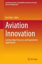 Aviation Innovation: Cutting-Edge Processes and Experiential Applications
