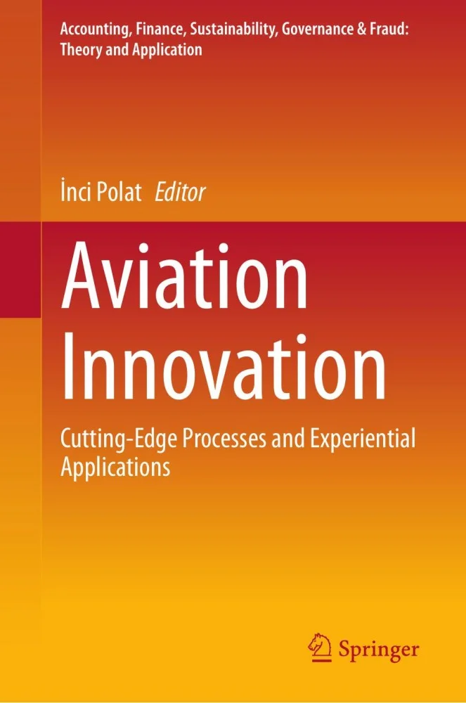 Aviation Innovation: Cutting-Edge Processes and Experiential Applications