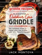 BLACKSTONE Outdoor Gas Griddle Cookbook
