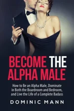 Become the Alpha Male