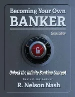 Becoming Your Own Banker